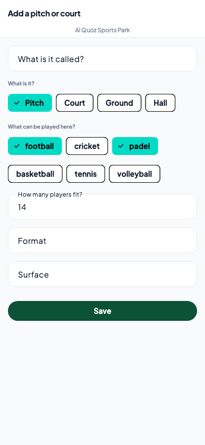 Add a pitch or court: what it is — pitch, court, ground or hall — which sports, how many players fit, the format and the surface.