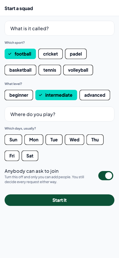 Starting a squad: a name field, the sport, the level, where you play, which days you usually play, and a switch for whether anybody can ask to join.